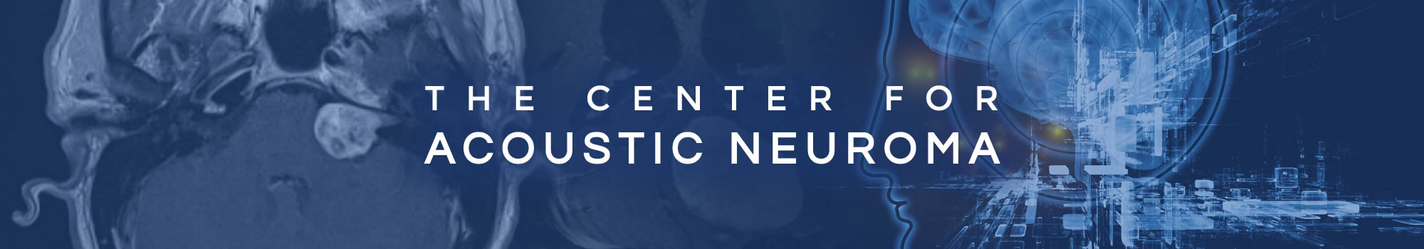 The Center for Acoustic Neuroma Dallas, Texas